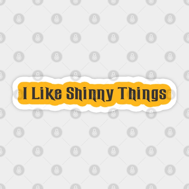 I Like Shinny Things Sticker by SignPrincess